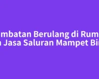 Sumbatan Berulang di Rumah dan Jasa Saluran Mampet Binjai