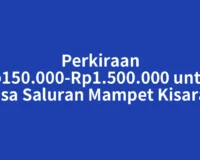 Perkiraan Rp150.000-Rp1.500.000 untuk Jasa Saluran Mampet Kisaran
