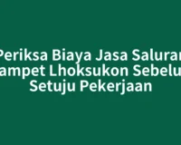 Periksa Biaya Jasa Saluran Mampet Lhoksukon Sebelum Setuju Pekerjaan