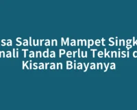 Jasa Saluran Mampet Singkil, Kenali Tanda Perlu Teknisi dan Kisaran Biayanya