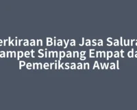Perkiraan Biaya Jasa Saluran Mampet Simpang Empat dan Pemeriksaan Awal